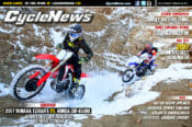 Cycle News Magazine #8: 2017 Yamaha YZ450FX vs. Honda CRF450RX Shootout, WorldSBK Opener...