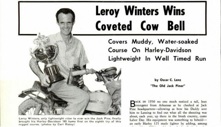 Leroy Winters scored the overall victory at the prestigious Jack Pine Enduro in 1956 on a 165cc Harley-Davidson.