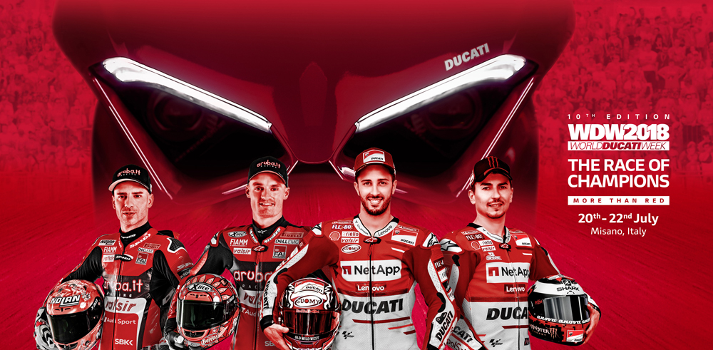 Ducati Presents the Program of the World Ducati Week 2018 Ducati Presents the Program of the World Ducati Week 2018