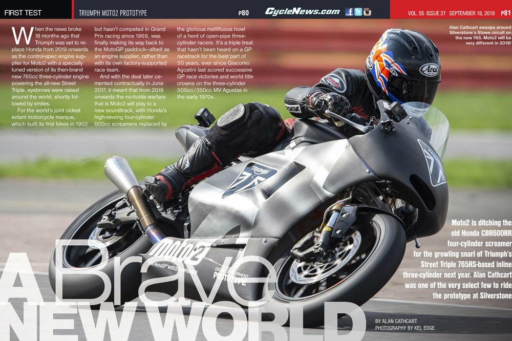 Alan Cathcart swoops around Silverstone’s Stowe circuit on the new 765. Moto2 will be very different in 2019!