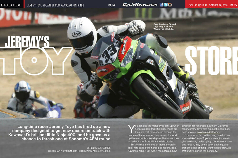 Long-time racer Jeremy Toye has fired up a new company designed to get new racers on track with Kawasaki’s brilliant little Ninja 400, and he gave us a chance to thrash one at Sonoma’s AFM round