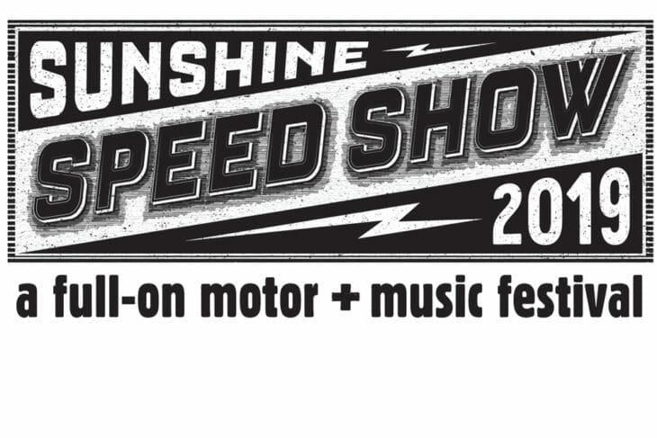 the Sunshine Speed Show is scheduled for April 26-28, 2019 in Lakeland, Florida