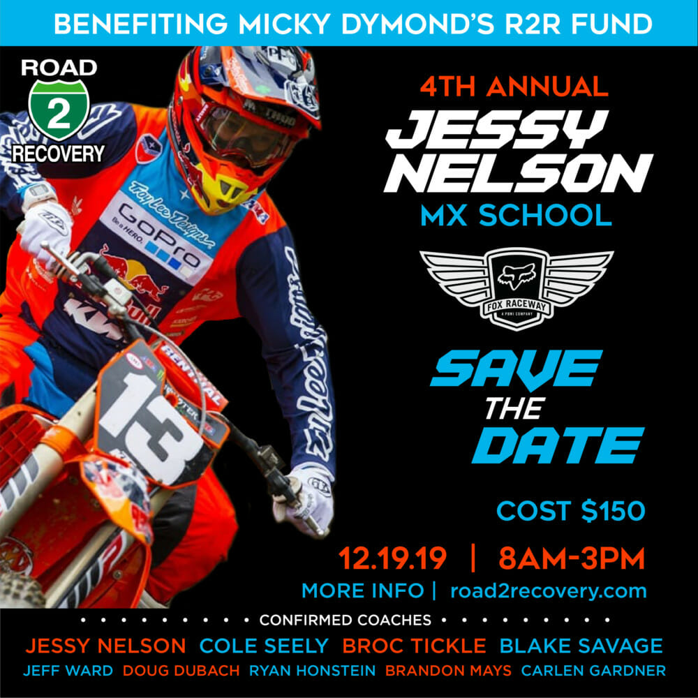 The Road 2 Recovery Foundation announced details for the fourth annual Jessy Nelson MX School, which is scheduled for Thursday, December 19, in Pala, CA.