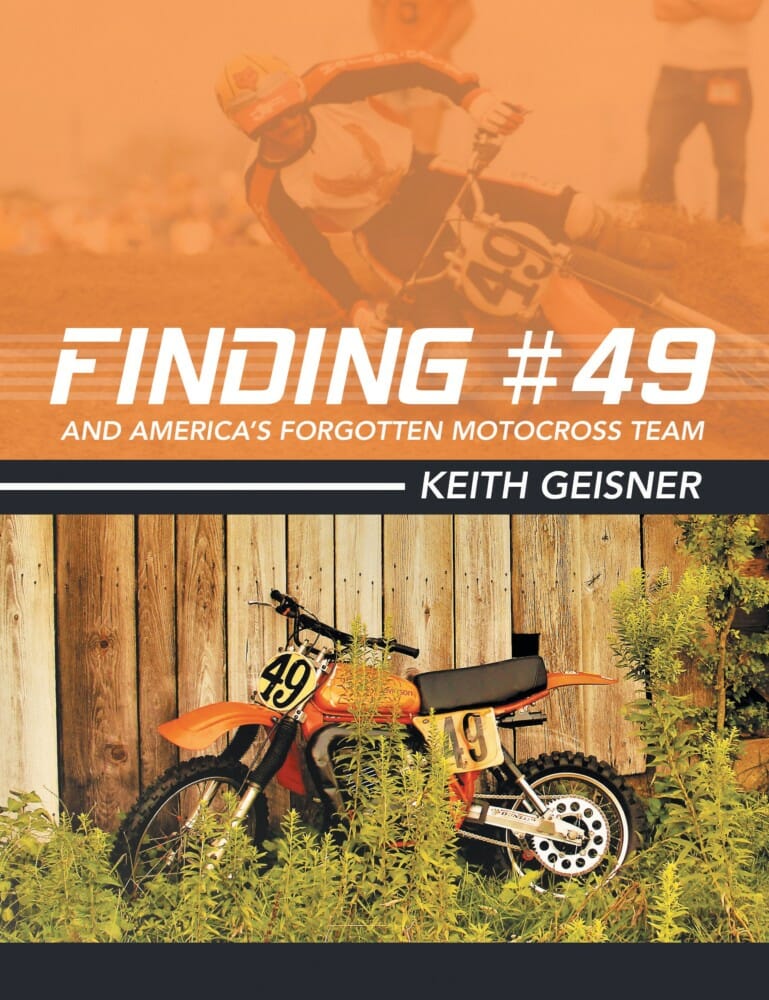 Finding #49 and America’s Forgotten Motocross Team, by Keith Geisner