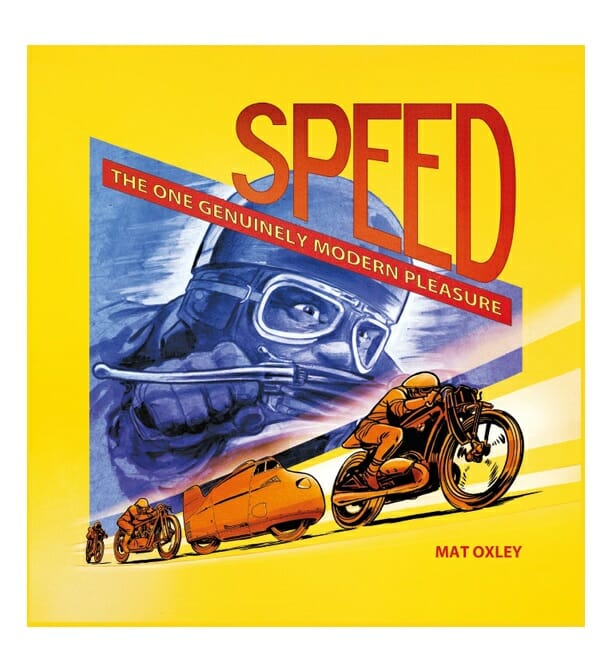Alan Cathcart reviews Mat Oxley's book "SPEED: The One Genuinely Modern Pleasure"