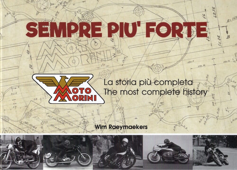 Sempre Piú Forte – The complete history of Moto Morini
