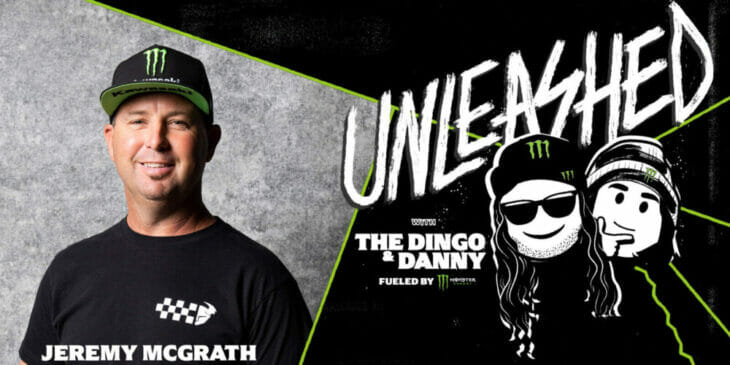 Monster Energy’s Unleashed Podcast Interviews ‘King of Supercross’ Jeremy McGrath