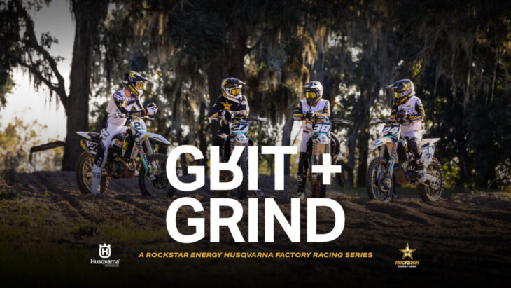 Grit and Grind: A Rockstar Energy Husqvarna Factory Racing Series
