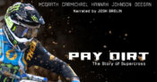 Pay Dirt: The Story of Supercross