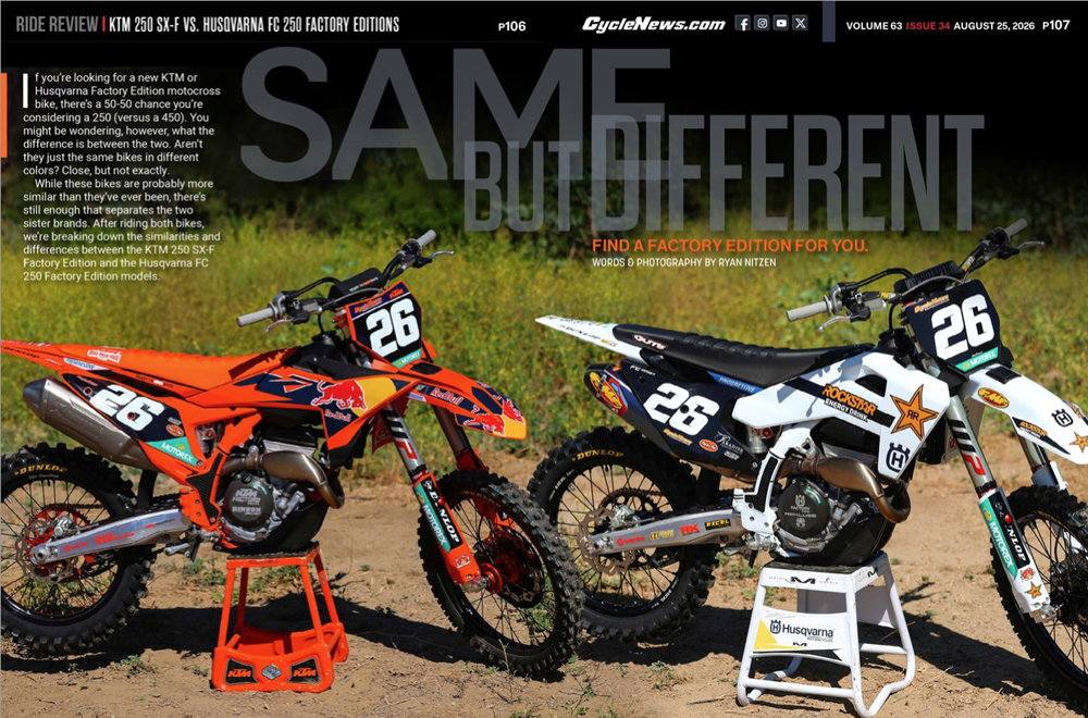 Cycle News Magazine 2026 KTM 250 SX-F Factory Edition vs. 2026 Husqvarna FC 250 Factory Edition Cycle News Magazine 2026 KTM 250 SX-F Factory Edition vs. 2026 Husqvarna FC 250 Factory Edition